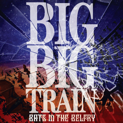 Big Big Train : Bats in the Belfry